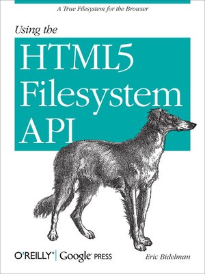 cover image of Using the HTML5 Filesystem API